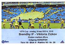 TICKET: Brndby IF Kopenhagen - Viktoria Zizkov 03-04 UEFA Cup